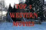 Top 5 Western Movies